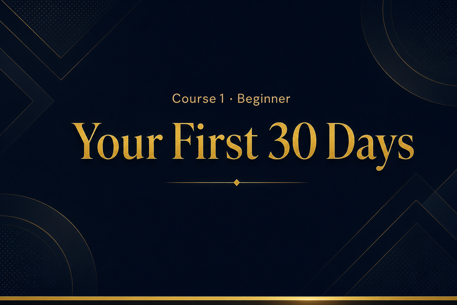 Your First 30 Days