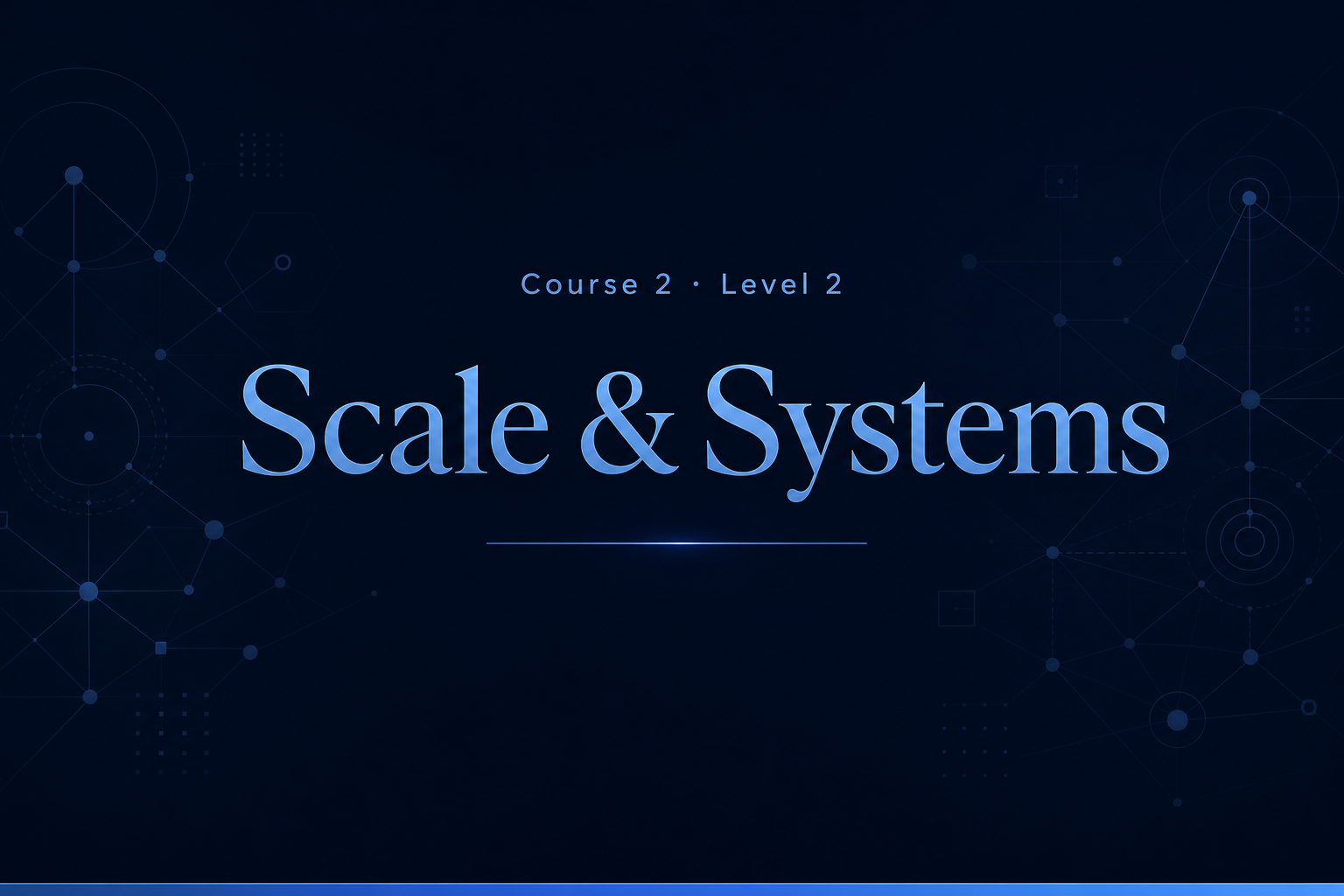 Scale & Systems